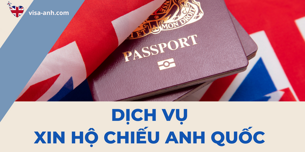 Dịch vụ xin hộ chiếu Anh Quốc