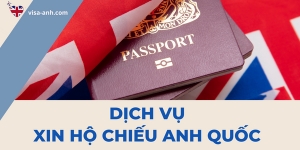 Dịch Vụ Xin Hộ Chiếu Anh Quốc